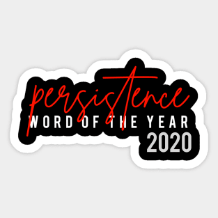 Persistence Word Of the Year 2020 Sticker